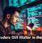 Why Coders Still Matter in the AI Era